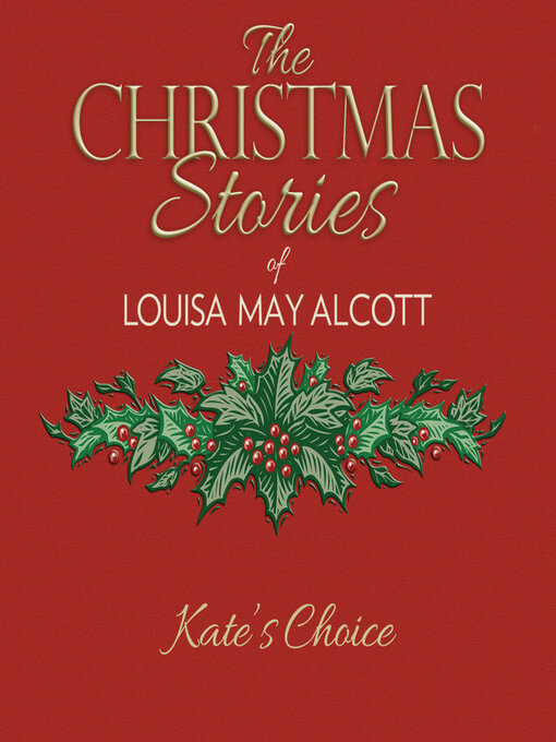 Title details for Kate's Choice by Louisa May Alcott - Wait list